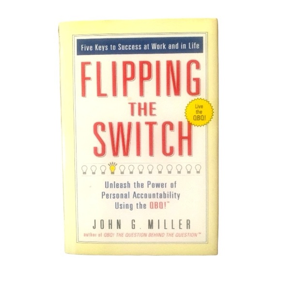 Flipping The Switch Personal Accountability w/ Question Behind The Question - Picture 1 of 2
